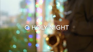 O Holy Night - Samuel Solis Saxophone Cover (Musica para relajarse)