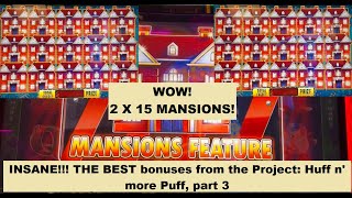 LOL!! CRAZY!!! 15 MANSIONS 2 times! FULL SCREEN! 8 Handpays! THE BEST from Huff n more Puff, part3