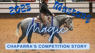 2023 Mustang Magic  Chaparra's Competition Story