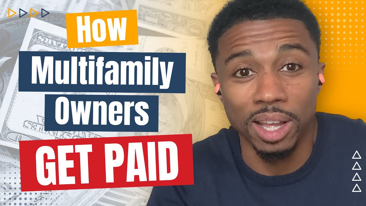 How Multifamily Owners Get Paid