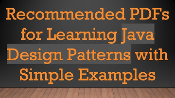Recommended PDFs for Learning Java Design Patterns with Simple Examples