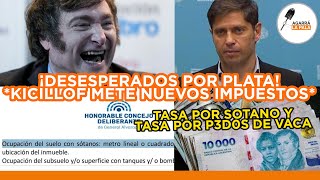 Están Desesperados Por Plata Kicillof Y Compañía Inventan La Tasa Por Sótano