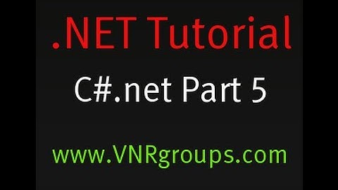 .NET Tutorial : Object Oriented Programming Using C# Part 5 For Beginners