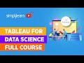 Tableau For Data Science Full Course | Tableau Projects For Data Science | Tableau | Simplilearn