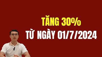 Cải cách tiền lương và tăng lương hưu từ 01/7/2024: Ai được tăng 30% từ ngày 1/7/2024?