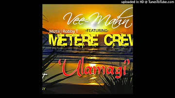 Ulamagi - Vee Mahn Ft Metere Crew [Pacific Music 2015]