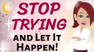 Abraham Hicks✨ STOP TRYING TO MAKE THINGS HAPPEN, AND INSTEAD ALLOW THEM HAPPEN!✨ Law of Attraction Net Worth