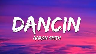 Aaron Smith - Dancin (KRONO Remix) Lyrics