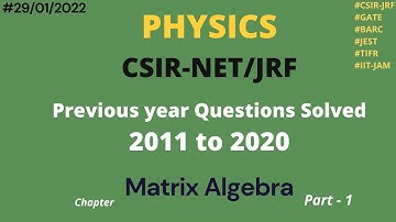 csir net jrf previous year solved questions physical sciences | Matrix algebra part-1