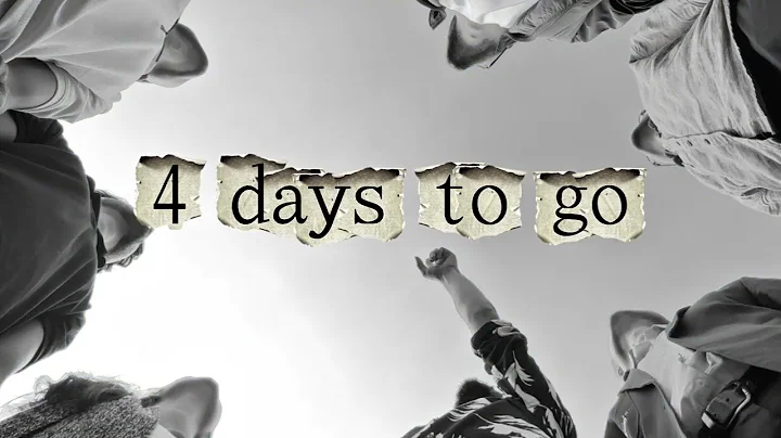 4 DAYS TO GO