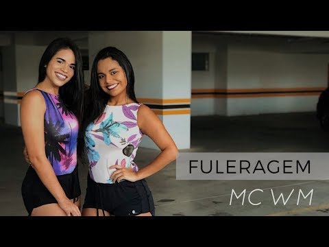 Fuleragem - Mc WM - Coreografia Move Youself
