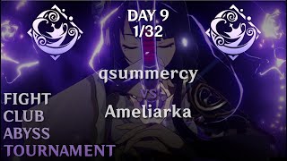ABYSSS FIGHT CLUB TOURNAMENT I (1/32) Qsummercy vs Ameliarka I DAY 9