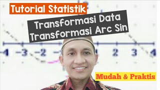 Tutorial Statistik,  Transformasi data,  Transformasi Arc Sin.