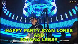 HAPPY PARTY RYAN LORES  AND DAYANA LEBAY BY DJ JIMMY ON THE MIX