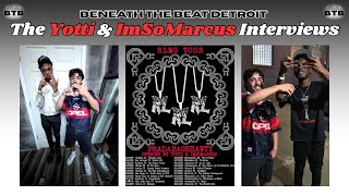 The Yotti & ImSoMarcus Interviews 