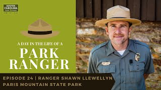 Day in the Life of a Park Ranger Episode 24 | Ranger Shawn Llewellyn Paris Mountain State Park