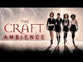 The craft 1996  ambient soundscape