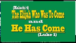 The Elijah Who Was To Come | The Big Questions (Part 6) | Has Elijah come according to Malachi 4 ?
