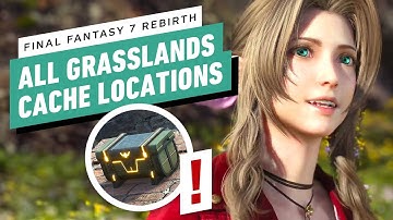 FF7 Rebirth: All Grasslands Treasure Cache Locations