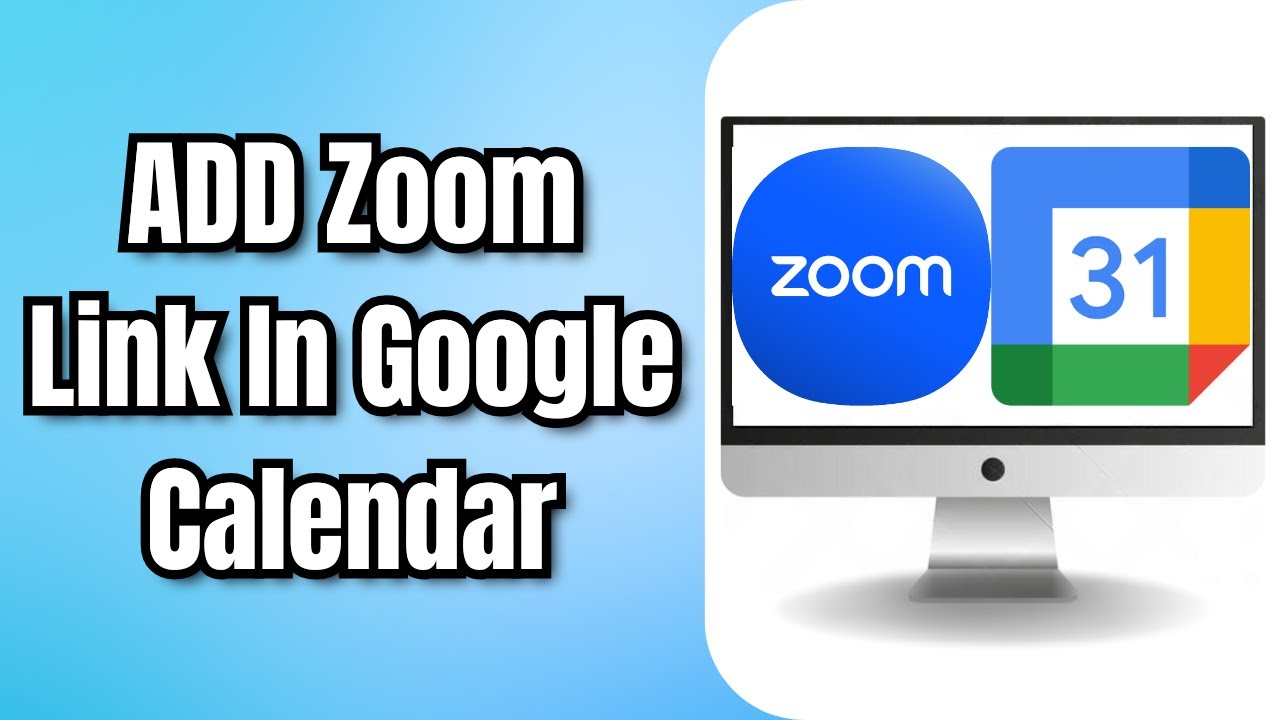 How To ADD A Zoom Link In Google Calendar - YouTube