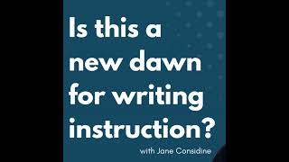Inside the 2025 Writing Framework: Jane Considine on the Future of Writing Instruction