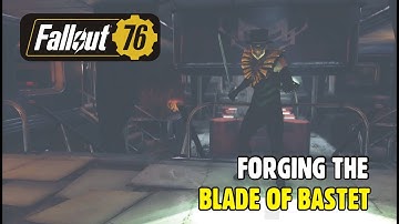 FALLOUT 76: Forging the Blade of Bastet