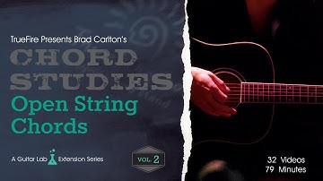 Chord Studies: Open String Chords Vol. 2 - Introduction - Brad Carlton