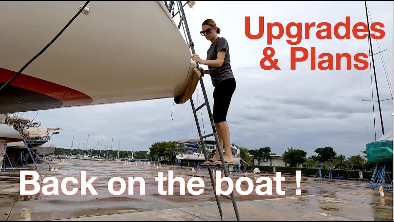 Coming back to the boat after 1,5 years – upgrades and plans #93