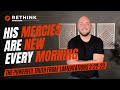 What Lamentations 3 22 23 Means His Mercies Are NEW Every Morning 