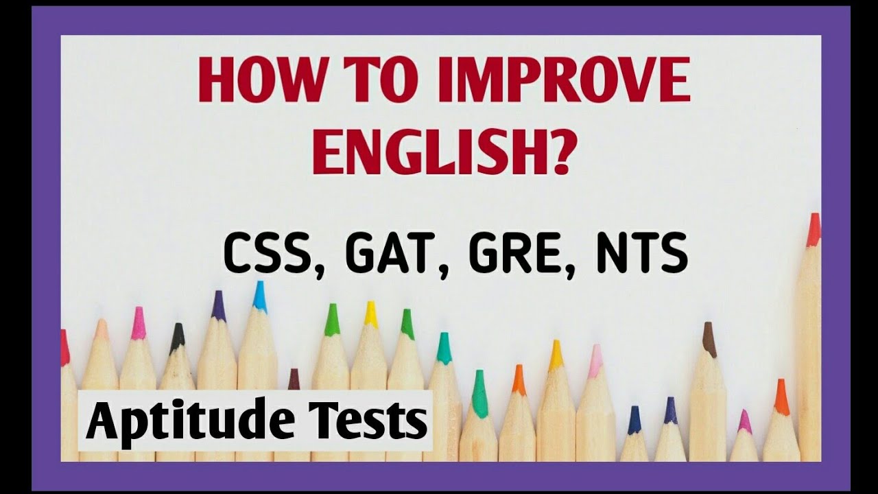 How To Improve English Aptitude Tests GAT NTS GRE CSS Daily Improvement For