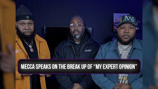 MECCA SPEAKS ON THE BREAK UP OF “MY EXPERT OPINION” CAST @MrMecc