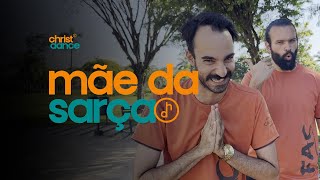 Christ Dance - Mãe Da Sarça - Colo De Deus