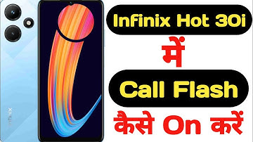 How to on call flashlight feature on Infinix Hot 30i || Infinix Hot 30i me call flash kaise on kare