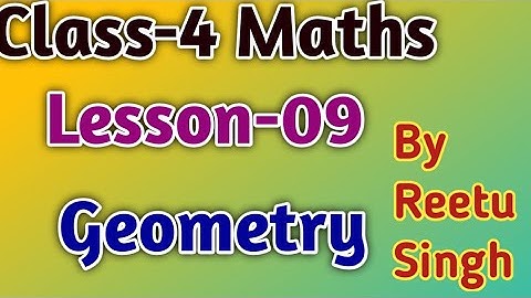 Class-4 Maths|| lesson-09 Geometry|| summary of first part|| CBSE board,By Reetu Singh!!!!