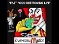 FAST FOOD DESTROYS LIVES