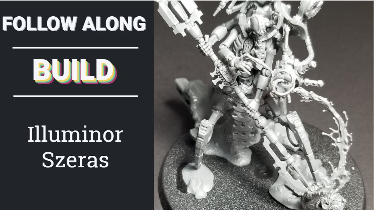 Illuminor Szeras Follow Along Build