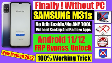 Samsung M31s FRP Bypass Android 11 Without PC | New Method 2022