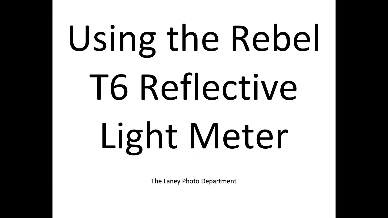 Meter Rebel T6 Light Meter YouTube