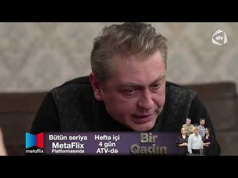 Bir Qadın 725-ci seriya Tam bölüm - 21:30-da Atv-də MetaFlix-də