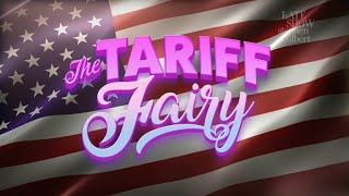 A Visit From The Tariff Fairy