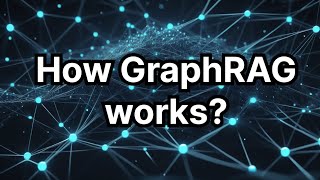 How does GraphRAG work?