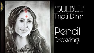 BULBUL।। Tripti Dimri pencil drawing।। Portrait drawing।। Realistic pencil drawing Tripti Dimri