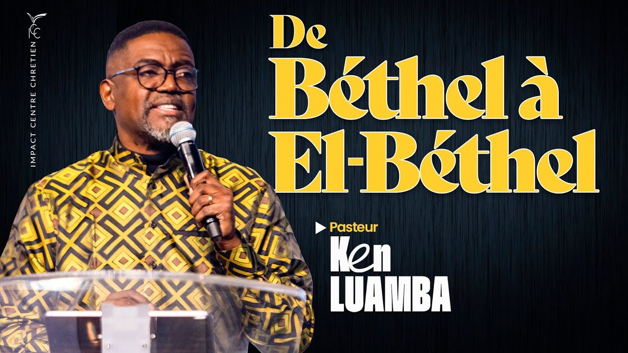 DE BTHEL  EL BTHEL   Pasteur Ken LUAMBA