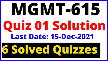 MGMT 615 Quiz 01 solution Dec 2021. MGMT 615 solved quizzes last date 15 dec 2021.quiz 01 mgmt 615