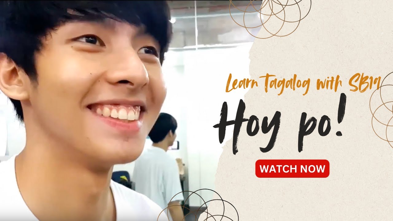 Learn Tagalog with SB19: Hoy Po! – How to Be Polite in Filipino