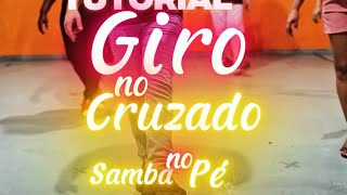 Learn how to do the CROSSED TURN of SAMBA NO PÉ