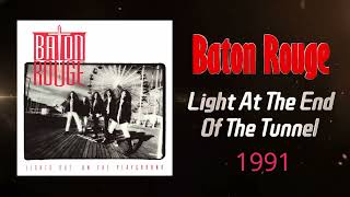 Baton Rouge - Light At The End Of The Tunnel  (1991)