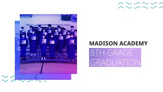 Madison Academy | 8th Grade Graduation