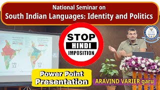 ARAVIND VARIER | HINDI IMPOSITION | SOUTH INDIAN IDENTITY LANGUAGES AND POLITICS