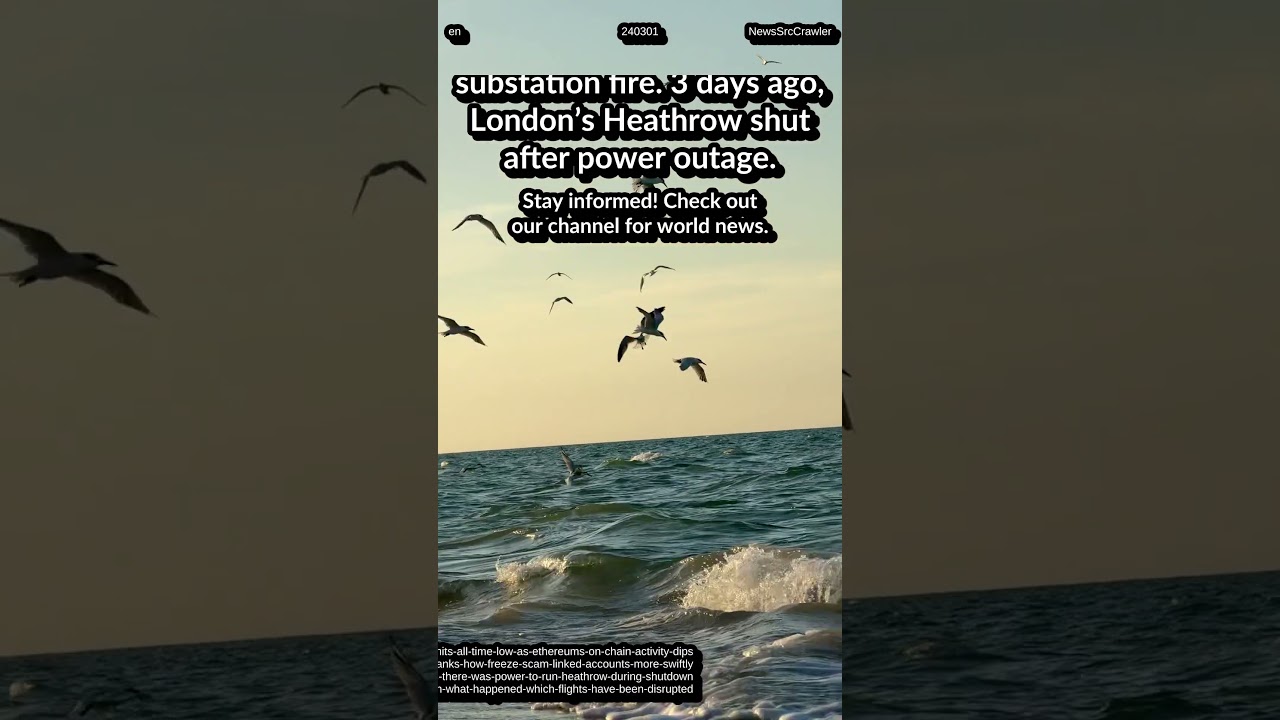 ETH burn lowest. HK talk banks: freeze scam accounts. National Grid: Heathrow could stayed open